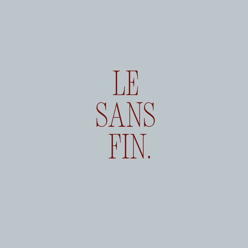 Le Sans Fin